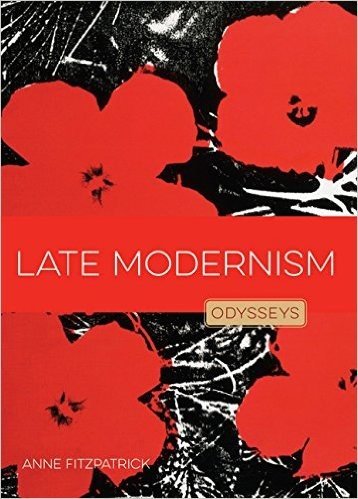 Late Modernism: Odysseys in Art