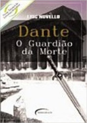 Dante. O Guardiao Da Morte