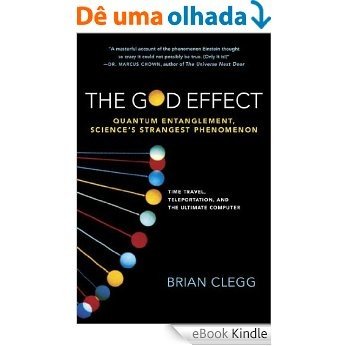 The God Effect: Quantum Entanglement, Science's Strangest Phenomenon [eBook Kindle]