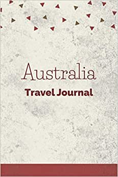 indir Australia Travel Journal: Fillable 6x9 Travel Journal | Dot Grid | Perfect gift for globetrotters for Australia trip | Checklists | Diary for ... abroad, au pair, student exchange, world trip