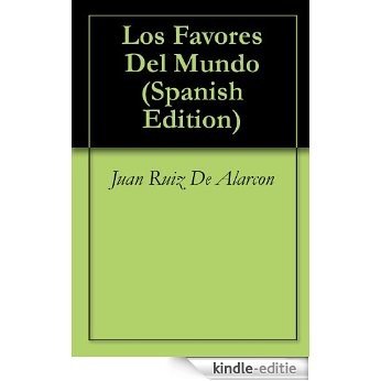 Los Favores Del Mundo (Spanish Edition) [Kindle-editie]
