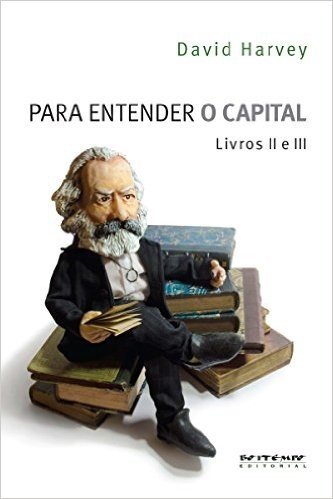 Para entender O capital, livros 2 e 3