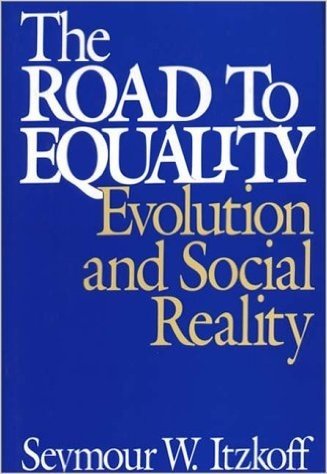 The Road to Equality: Evolution and Social Reality