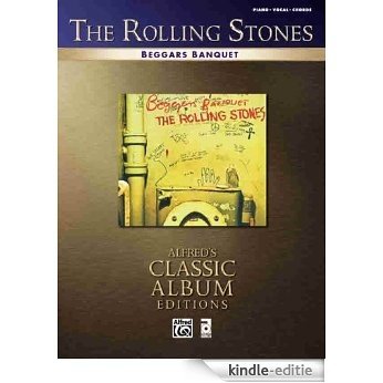The Rolling Stones- Beggars Banquet (Piano/Vocal/Chords) (Alfred's Classic Album Editions) [Kindle-editie] beoordelingen