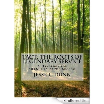 TACT: The Roots of Legendary Service (English Edition) [Kindle-editie]