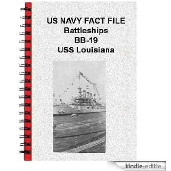 US NAVY FACT FILE Battleships BB-19 USS Louisiana (English Edition) [Kindle-editie]