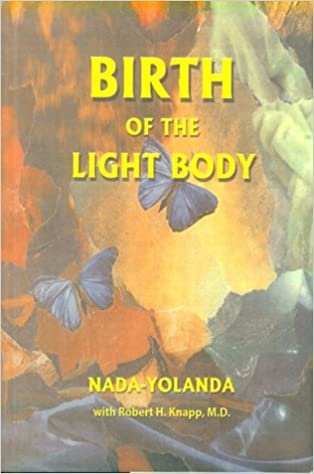 Nada-Yolanda: Birth of the Light Body: An Inspirational Treatise