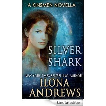 Silver Shark (Kinsmen Series Book 2) (English Edition) [Kindle-editie]