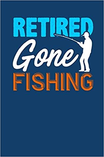 indir Fishing Log Book: Retired Gone Fishing Travel Size Angler Notebook for Fishermen