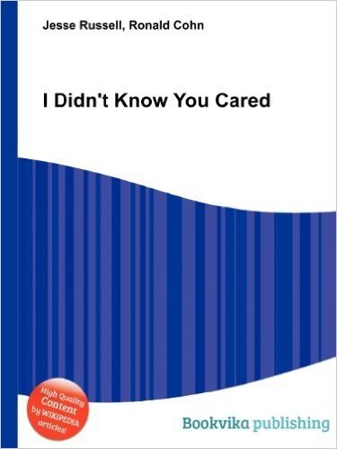 I Didn't Know You Cared