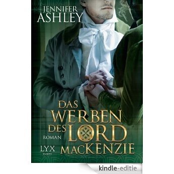 Das Werben des Lord MacKenzie (Mackenzies) [Kindle-editie]