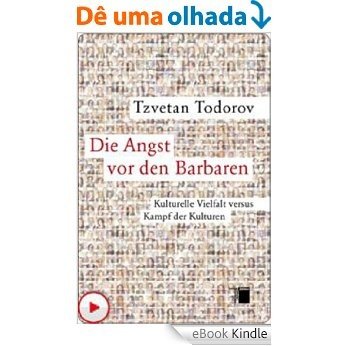 Die Angst vor den Barbaren: Kulturelle Vielfalt versus Kampf der Kulturen (German Edition) [eBook Kindle] baixar