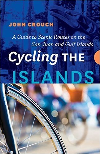 Cycling the Islands: A Guide to Scenic Routes on the San Juan and Gulf Islands