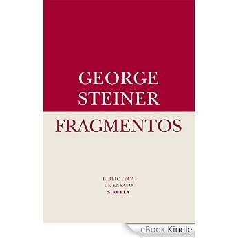 Fragmentos (Biblioteca de Ensayo / Serie menor) [eBook Kindle]