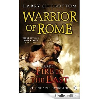 Warrior of Rome I: Fire in the East [Kindle-editie]