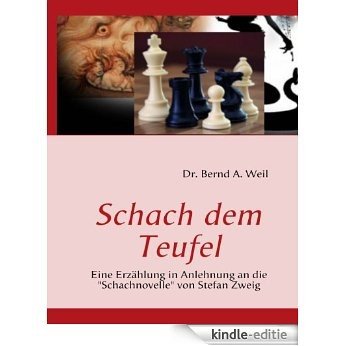 Schach dem Teufel: Eine Erzählung in Anlehnung an die "Schachnovelle" von Stefan Zweig [Kindle-editie] beoordelingen