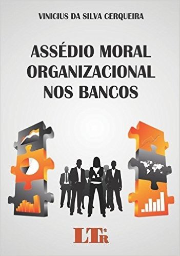 Assédio Moral Organizacional nos Bancos