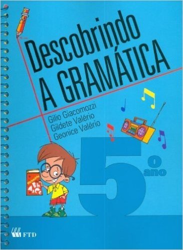 Descobrindo A Gramatica - 5. Ano (Renovada)