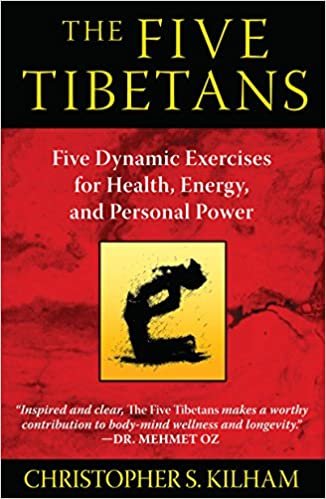 Five Tibetans: Five Dynamic Exercises for Health, Energy,  and Personal Power