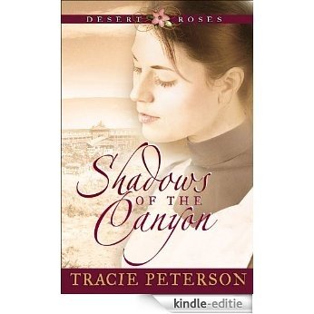 Shadows of the Canyon (Desert Roses Book #1) [Kindle-editie]