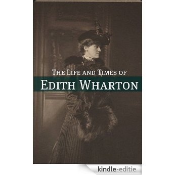 The Life and Times of Edith Wharton (English Edition) [Kindle-editie]