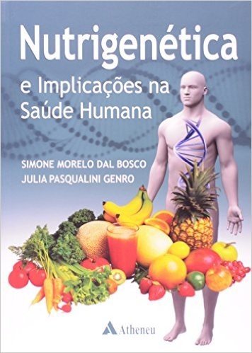 Nutrigenética e Implicações na Saúde Humana