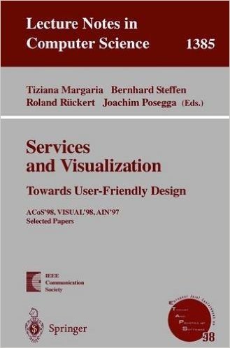 Services and Visualization: Towards User-Friendly Design: Acos'98, Visual'98, Ain'97, Selected Papers