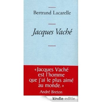 Jacques Vaché (essai français) (French Edition) [Kindle-editie]