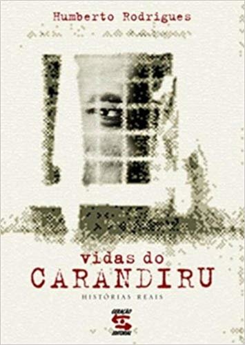 Vidas do Carandiru (Historias Reais)