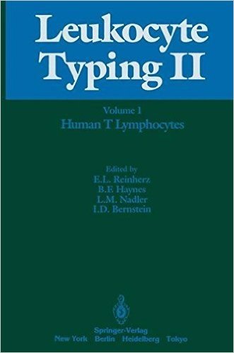 Leukocyte Typing II: Volume 1 Human T Lymphocytes