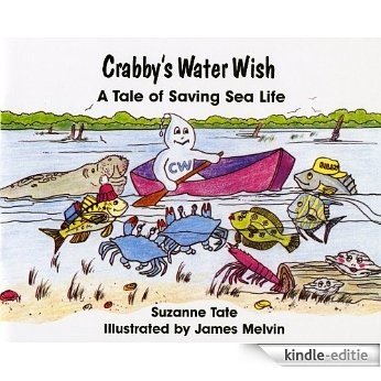Crabby's Water Wish, A Tale of Saving Sea Life (Suzanne Tate's Nature Series) (English Edition) [Kindle-editie] beoordelingen