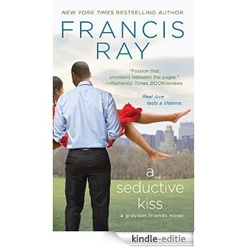 A Seductive Kiss (Grayson Friends) [Kindle-editie]