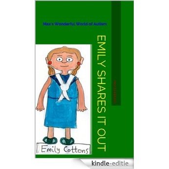 Emily shares it out (Max's Wonderful World of Autism Book 4) (English Edition) [Kindle-editie]