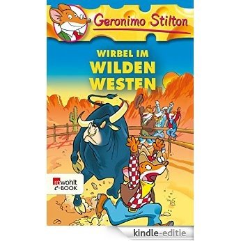 Wirbel im Wilden Westen (Geronimo Stilton 20) (German Edition) [Kindle-editie]