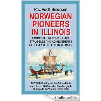 Norwegian Pioneers in Illinois (Norwegian Emigration Literature) (English Edition) [Kindle-editie]