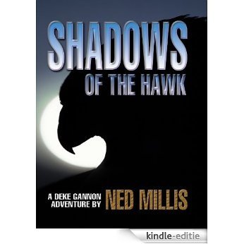 Shadows of the Hawk (Deke Gannon Adventures Book 4) (English Edition) [Kindle-editie]