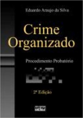 Crime Organizado. Procedimento Probatório