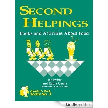 Second Helpings: Books and Activities About Food (Peddler's Pack) [Kindle-editie] beoordelingen