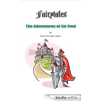 The Complete Adventures of Sir Fred (The Adventures of Sir Fred) (English Edition) [Kindle-editie] beoordelingen