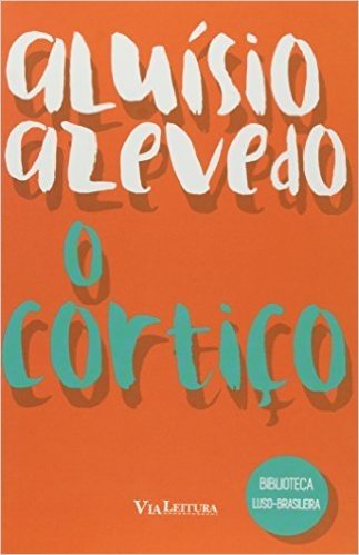 O Cortiço - Coleção Biblioteca Luso-Brasileira baixar