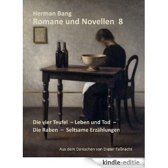 Romane und Novellen 8: Die vier Teufel - Leben und Tod - Die Raben - Seltsame Erzählungen [Kindle-editie] beoordelingen