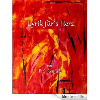 Lyrik für`s Herz (German Edition) [Kindle-editie]