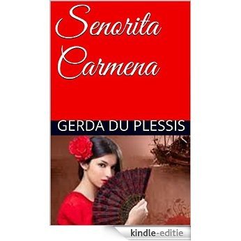 Senorita Carmena (Afrikaans Edition) [Kindle-editie]