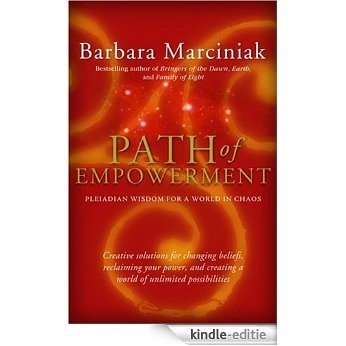 Path of Empowerment: Pleiadian Wisdom for a World in Chaos [Kindle-editie]