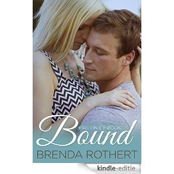 Bound (Fire on Ice Book 1) (English Edition) [Kindle-editie]