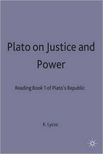 Plato on Justice and Power: Reading Book 1 of Plato S Republic