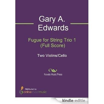 Fugue for String Trio 1 (Full Score) [Kindle-editie]