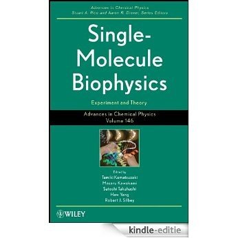 Advances in Chemical Physics, Volume 146: Single Molecule Biophysics: Experiments and Theory [Kindle-editie]