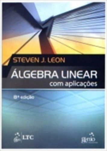 Algebra Linear Com Aplicações