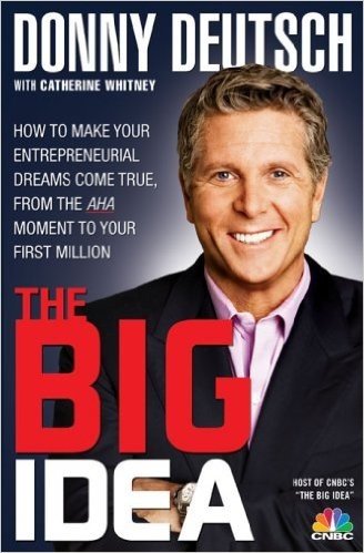 The Big Idea: How to Make Your Entrepreneurial Dreams Come True, from the AHA Moment to Your First Million baixar